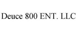 DEUCE 800 ENT. LLC trademark