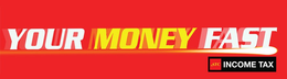 YOUR MONEY FAST ATC INCOME TAX trademark
