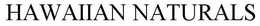 HAWAIIAN NATURALS trademark
