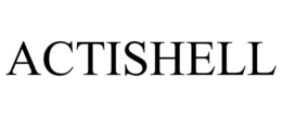 ACTISHELL trademark