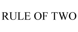 RULE OF TWO trademark