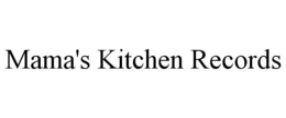 MAMA'S KITCHEN RECORDS trademark
