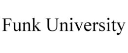 FUNK UNIVERSITY trademark