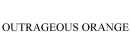 OUTRAGEOUS ORANGE trademark