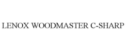 LENOX WOODMASTER C-SHARP trademark