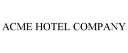 ACME HOTEL COMPANY trademark