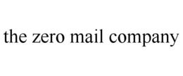 THE ZERO MAIL COMPANY trademark