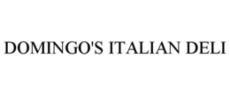 DOMINGO'S ITALIAN DELI trademark