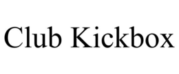 CLUB KICKBOX trademark