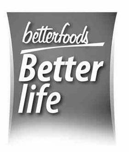BETTERFOODS BETTER LIFE trademark