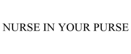 NURSE IN YOUR PURSE trademark