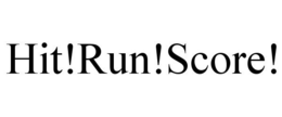 HIT!RUN!SCORE! trademark