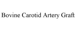 BOVINE CAROTID ARTERY GRAFT trademark