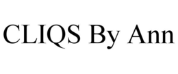 CLIQS BY ANN trademark