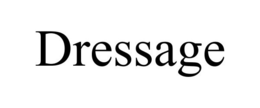 DRESSAGE trademark