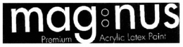 MAG NUS PREMIUM ACRYLIC LATEX PAINT trademark