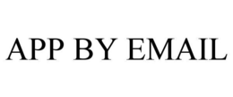 APP BY EMAIL trademark