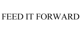 FEED IT FORWARD trademark