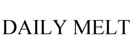 DAILY MELT trademark