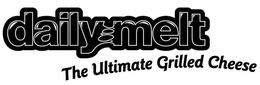 DAILY MELT THE ULTIMATE GRILLED CHEESE trademark