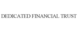 DEDICATED FINANCIAL TRUST trademark