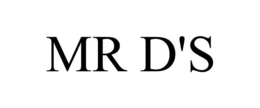 MR D'S trademark