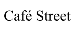 CAFÉ STREET trademark