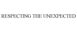RESPECTING THE UNEXPECTED trademark