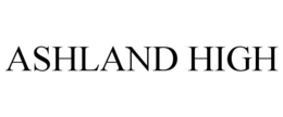 ASHLAND HIGH trademark