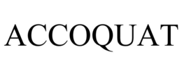 ACCOQUAT trademark
