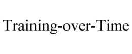 TRAINING-OVER-TIME trademark