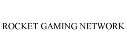 ROCKET GAMING NETWORK trademark