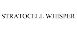 STRATOCELL WHISPER trademark