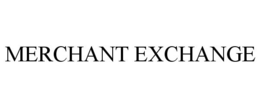 MERCHANT EXCHANGE trademark