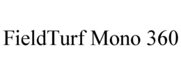 FIELDTURF MONO 360 trademark
