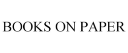 BOOKS ON PAPER trademark