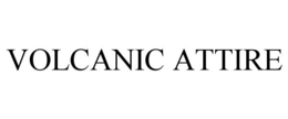 VOLCANIC ATTIRE trademark