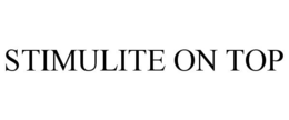 STIMULITE ON TOP trademark