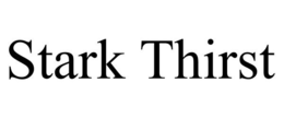 STARK THIRST trademark