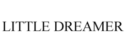 LITTLE DREAMER trademark