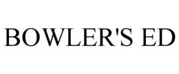 BOWLER'S ED trademark