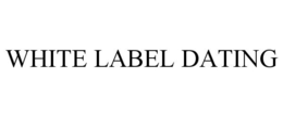 WHITE LABEL DATING trademark