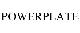POWERPLATE trademark