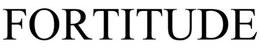 FORTITUDE trademark