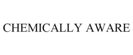 CHEMICALLY AWARE trademark