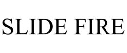 SLIDE FIRE trademark
