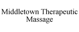 MIDDLETOWN THERAPEUTIC MASSAGE trademark