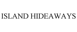 ISLAND HIDEAWAYS trademark