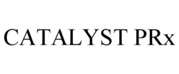 CATALYST PRX trademark