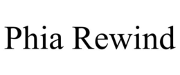 PHIA REWIND trademark